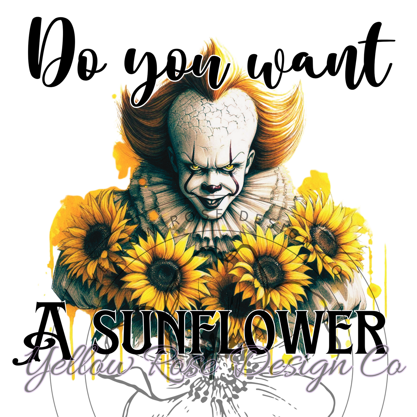 Do You Want Sunflower Yellow Halloween Clown Digital Download png